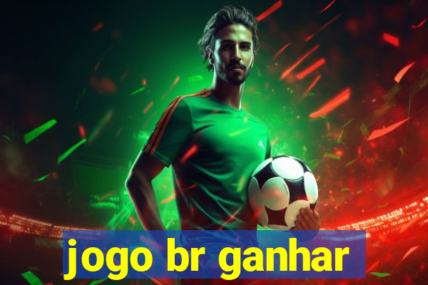 jogo br ganhar